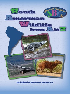 cover image of South American Wildlife from a to Z